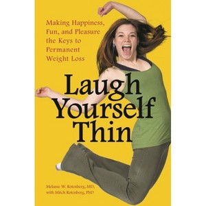 Laugh Yourself Thin - by  Melanie Rotenberg & Mitch Rotenberg (Hardcover) - 1 of 1