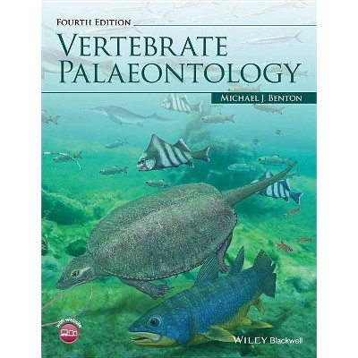 Vertebrate Palaeontology 4e - 4th Edition by  Michael J Benton (Paperback)