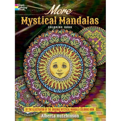 More Mystical Mandalas Coloring Book - (Dover Design Coloring Books) by  Alberta Hutchinson (Paperback)