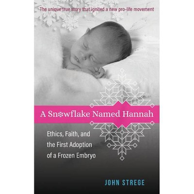 A Snowflake Named Hannah - by  John Strege (Paperback)