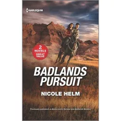 Badlands Pursuit - by  Nicole Helm (Paperback)
