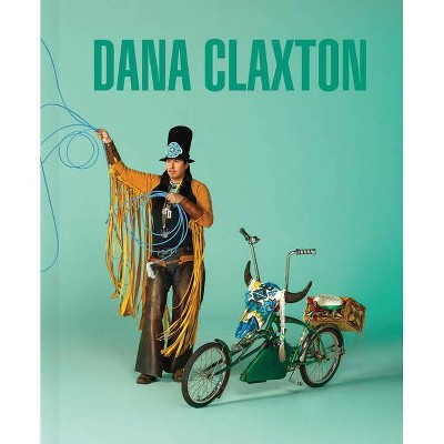 Dana Claxton - (Hardcover)