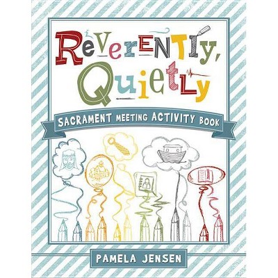 Reverently, Quietly - by  Pamela Jensen (Paperback)