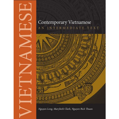 Contemporary Vietnamese - (Southeast Asian Language Text) by  Nguyen Bich Thuan (Paperback)