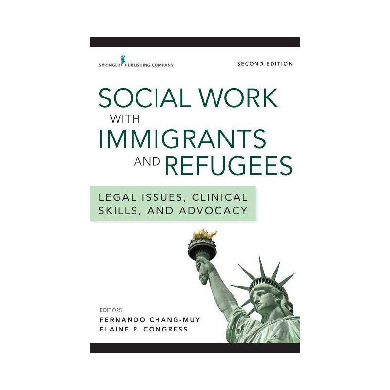 Social Work with Immigrants and Refugees - 2nd Edition by  Fernando Chang-Muy & Elaine Congress (Paperback), 1 of 2