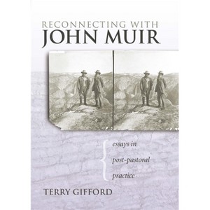 Reconnecting with John Muir - by  Terry Gifford (Hardcover) - 1 of 1