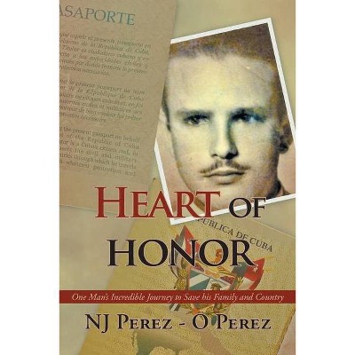 Heart of Honor - by  Nj Perez & O Perez (Paperback)