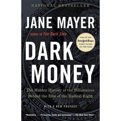  Dark Money - by  Jane Mayer (Paperback) 