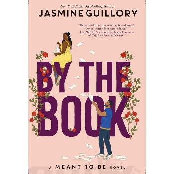 By the Book (a Meant to Be Novel) - by Jasmine Guillory (Paperback)
