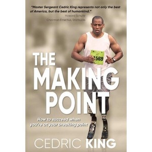 The Making Point - by  Cedric King (Paperback) - 1 of 1