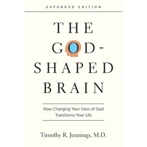 The God-Shaped Brain - by  Timothy R Jennings (Paperback) - 1 of 1