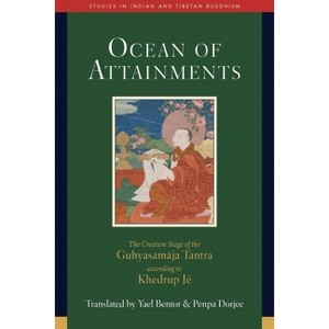 Ocean of Attainments - (Studies in Indian and Tibetan Buddhism) by  Yael Bentor (Hardcover) - 1 of 1