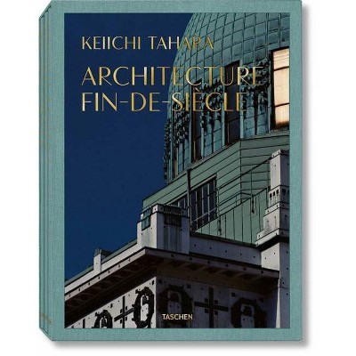 Keiichi Tahara: Architecture Fin-De-Siècle - by  Riichi Miyake (Hardcover)