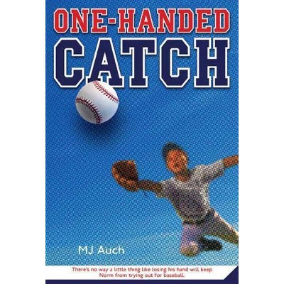 One-Handed Catch - by  Mj Auch (Paperback)