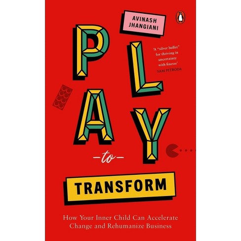 Play To Transform - By Avinash Jhangiani (hardcover) : Target