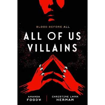 All of Us Villains - by Amanda Foody & Christine Lynn Herman