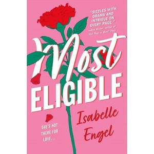 Most Eligible - by  Isabelle Engel (Paperback) - 1 of 1