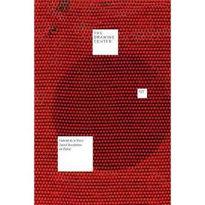 Gabriel de la Mora: Sound Inscriptions on Fabric - (Paperback)