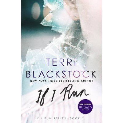 If I Run - by  Terri Blackstock (Paperback)
