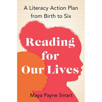 Reading for Our Lives - by Maya Payne Smart