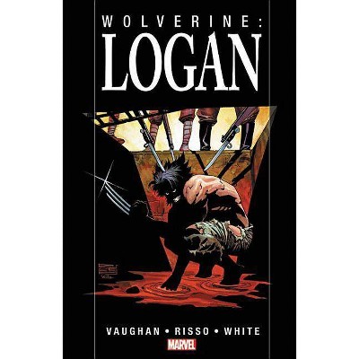 Wolverine: Logan - (Paperback)