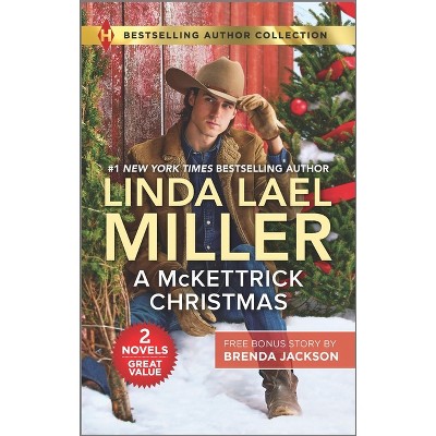 A McKettrick Christmas & a Steele for Christmas - by  Linda Lael Miller & Brenda Jackson (Paperback)