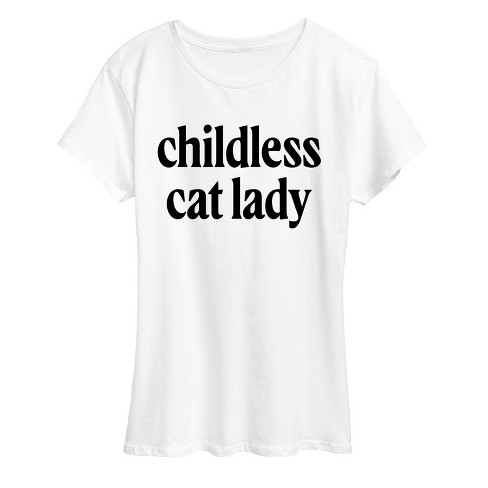 Women s Instant Message Childless Cat Lady Short Sleeve Graphic T Shirt White 2 X Large