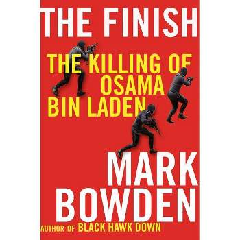 The Finish - by  Mark Bowden (Paperback)