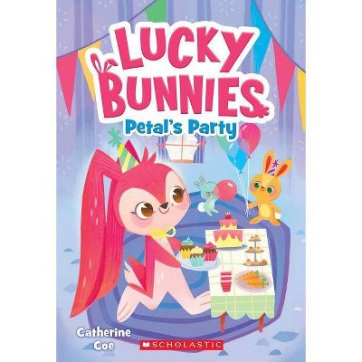 Petal's Party (Lucky Bunnies #2) - by  Catherine Coe (Paperback)