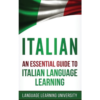 Italian - by  Language Learning University (Hardcover)