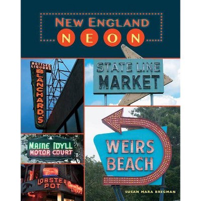 New England Neon - by  Susan Mara Bregman (Paperback)