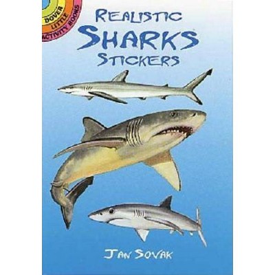 Realistic Sharks Stickers - (Dover Little Activity Books) by  Jan Sovak (Paperback)