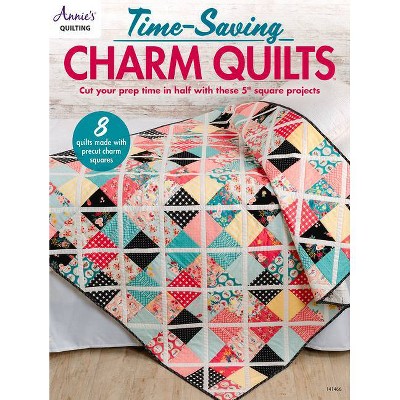 Time-Saving Charm Quilts - by  Annie's (Paperback)