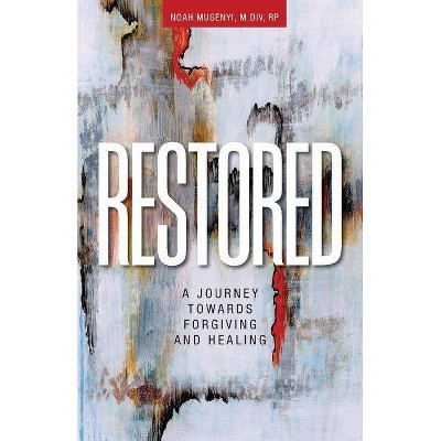 Restored - by  Noah Mugenyi (Paperback)