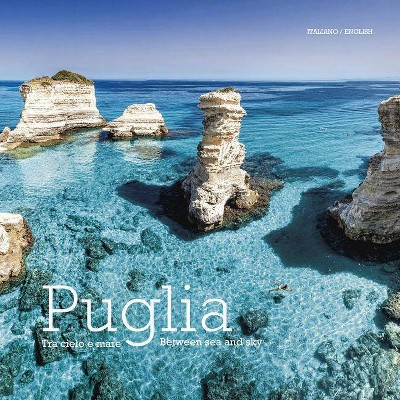 Puglia: Between Sea and Sky - (Paperback)