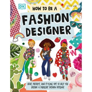 How to Be a Fashion Designer - (Careers for Kids) by  Lesley Ware (Paperback) - 1 of 1