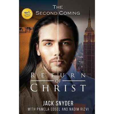 Return of Christ - by  Jack Snyder & Pamela Cosel & Syed Nadim Rizvi (Paperback)