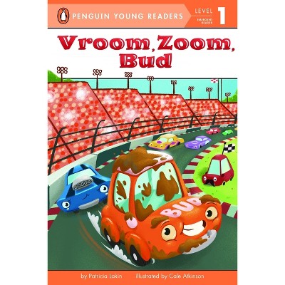 Vroom, Zoom, Bud - (Penguin Young Readers, Level 1) by  Patricia Lakin (Paperback)