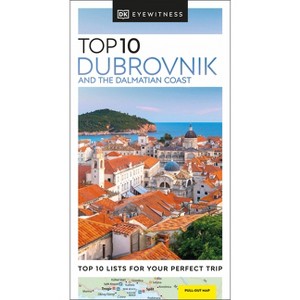 DK Top 10 Dubrovnik and the Dalmatian Coast - (Pocket Travel Guide) by  Dk Travel (Paperback) - 1 of 1