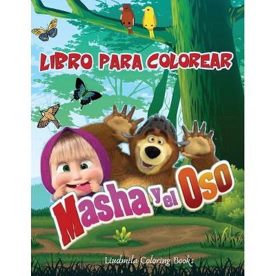 MASHA Y EL OSO Libro Para Colorear - by  Liudmila Coloring Books (Paperback)