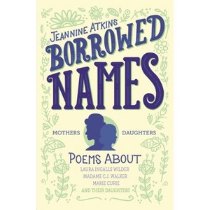 Borrowed Names - by Jeannine Atkins - 1 of 1