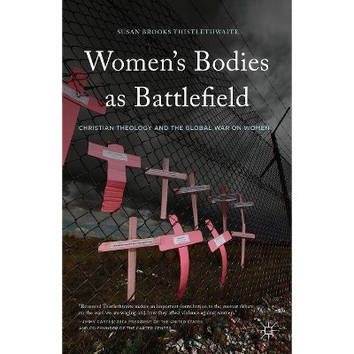 Women's Bodies as Battlefields - by  Susan Brooks Thistlethwaite (Hardcover)