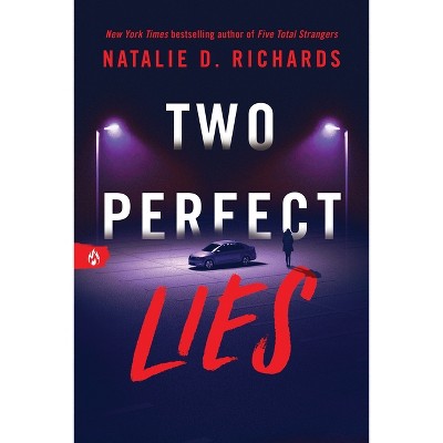 Two Perfect Lies - by  Natalie D Richards (Paperback)