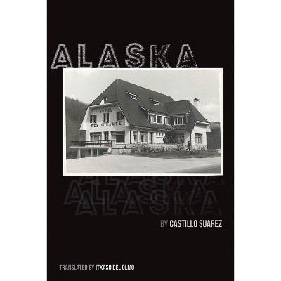 Alaska - by  Castillo Suarez (Paperback)