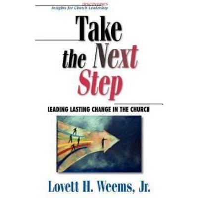 Take the Next Step - by  Lovett H Weems (Paperback)