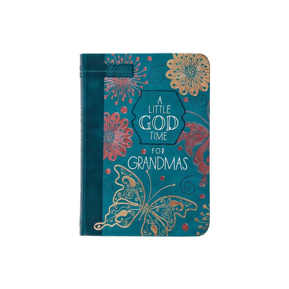 A Little God Time for Grandmas - by Broadstreet Publishing Group LLC (Leather Bound)