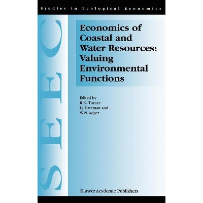 Economics of Coastal and Water Resources: Valuing Environmental Functions - (Studies in Ecological Economics) (Hardcover)