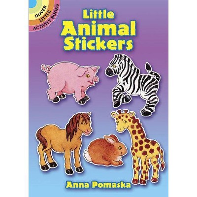 Little Animal Stickers - (Dover Little Activity Books) by  Anna Pomaska (Paperback)