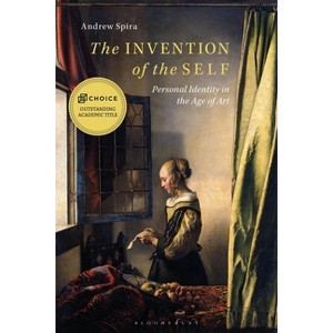 The Invention of the Self - by  Andrew Spira (Paperback) - 1 of 1