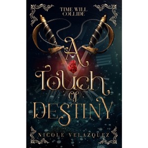 A Touch of Destiny - by  Nicole Velazquez (Paperback) - 1 of 1